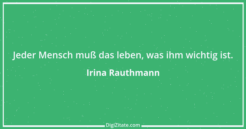 Zitat von Irina Rauthmann 163