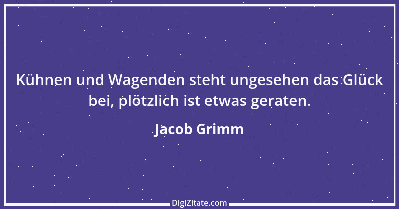 Zitat von Jacob Grimm 37