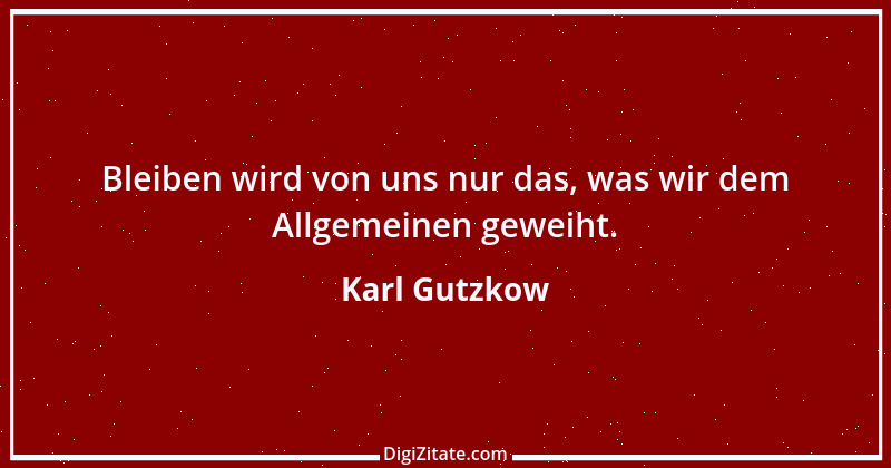 Zitat von Karl Gutzkow 217