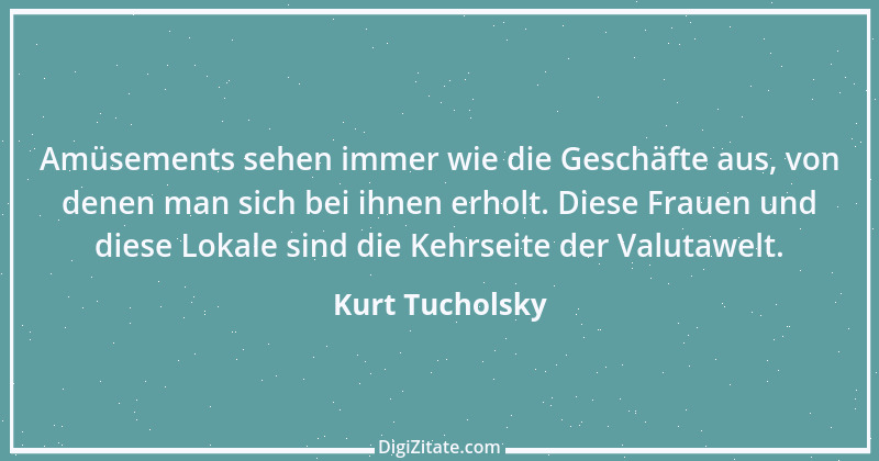 Zitat von Kurt Tucholsky 177