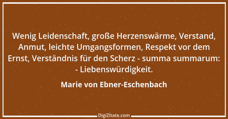 Zitat von Marie von Ebner-Eschenbach 604