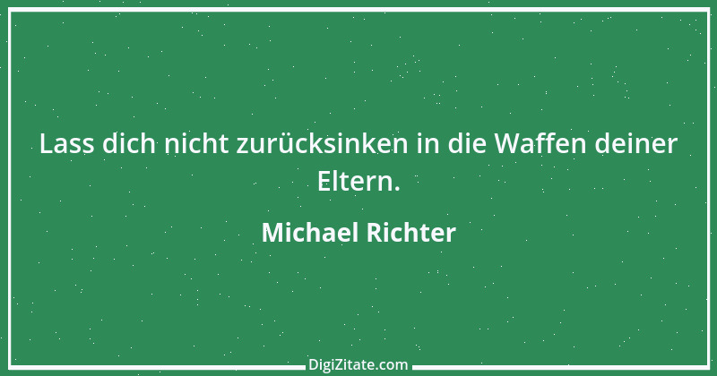 Zitat von Michael Richter 493