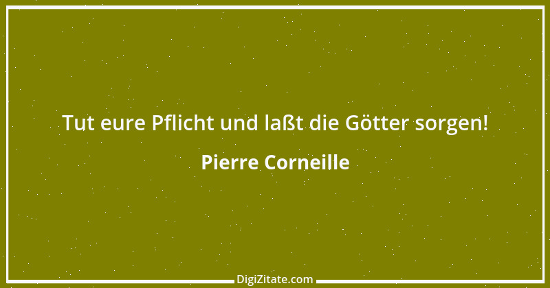 Zitat von Pierre Corneille 17