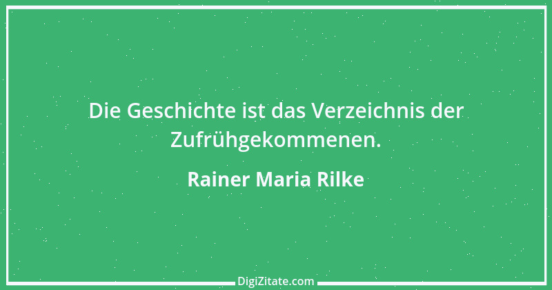 Zitat von Rainer Maria Rilke 181