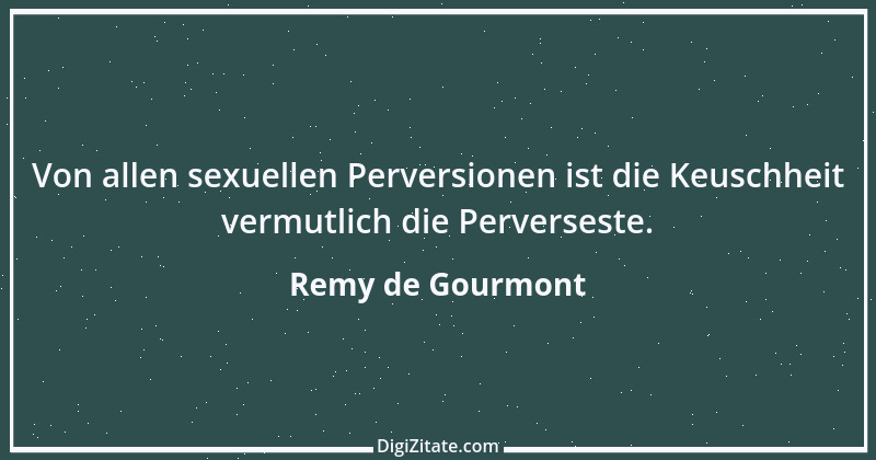 Zitat von Remy de Gourmont 6