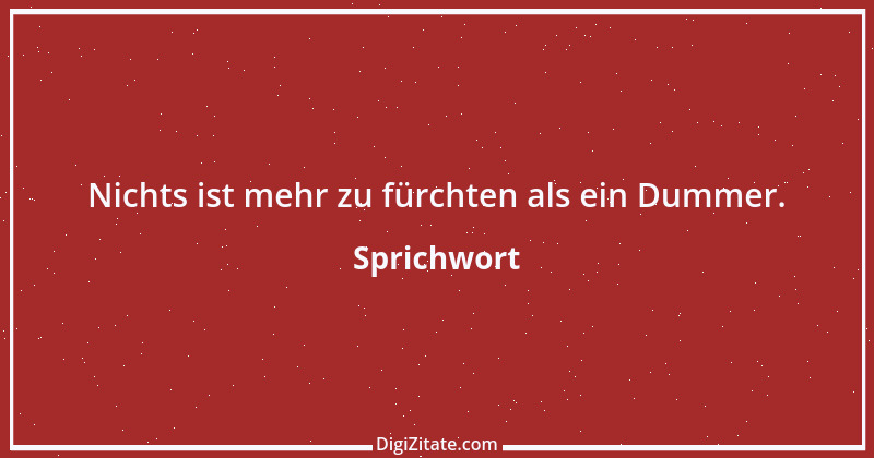 Zitat von Sprichwort 628