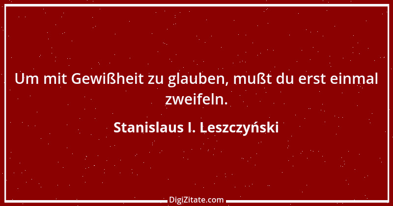 Zitat von Stanislaus I. Leszczyński 2