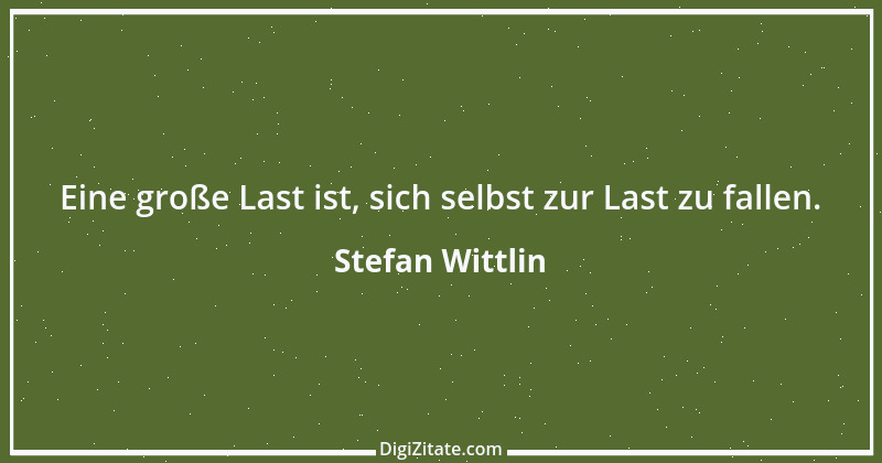 Zitat von Stefan Wittlin 345