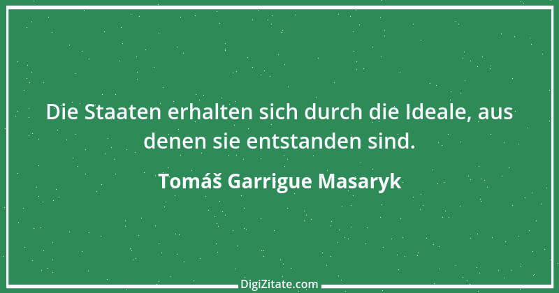 Zitat von Tomáš Garrigue Masaryk 3