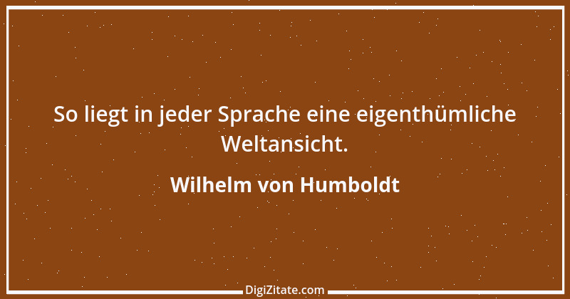 Zitat von Wilhelm von Humboldt 186