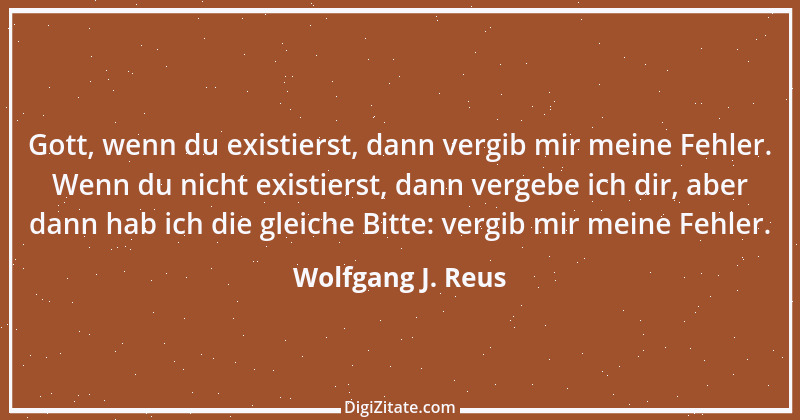 Zitat von Wolfgang J. Reus 476