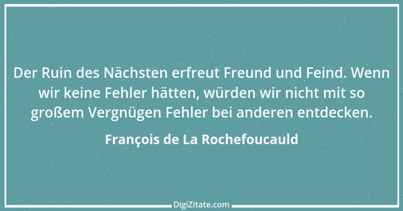 Zitat von François de La Rochefoucauld 550