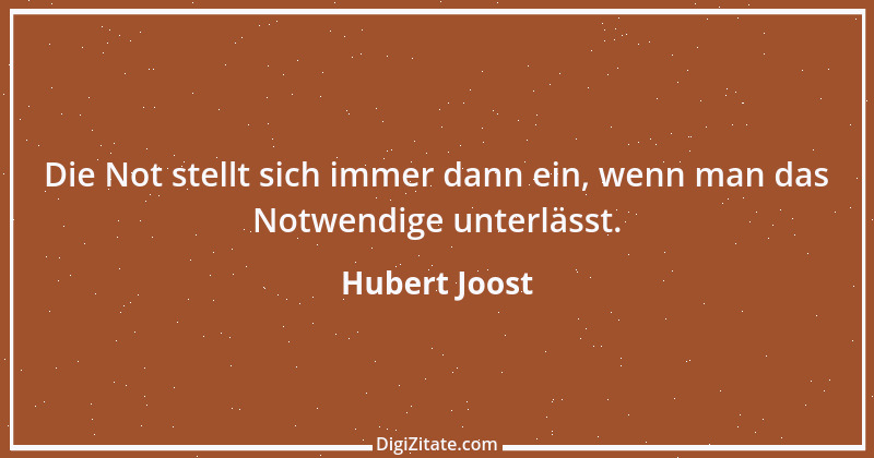 Zitat von Hubert Joost 191