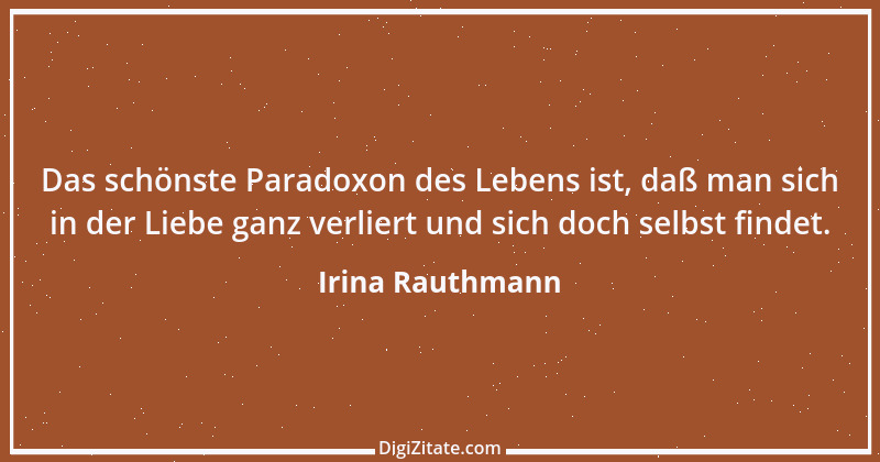 Zitat von Irina Rauthmann 164