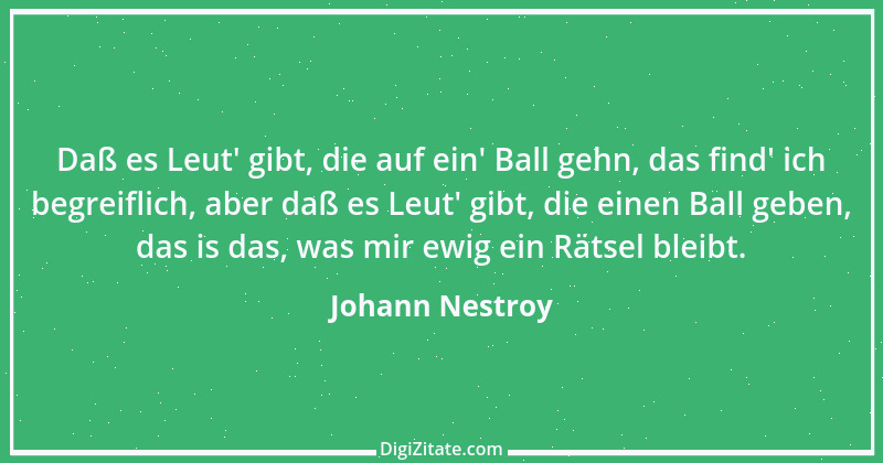 Zitat von Johann Nestroy 285