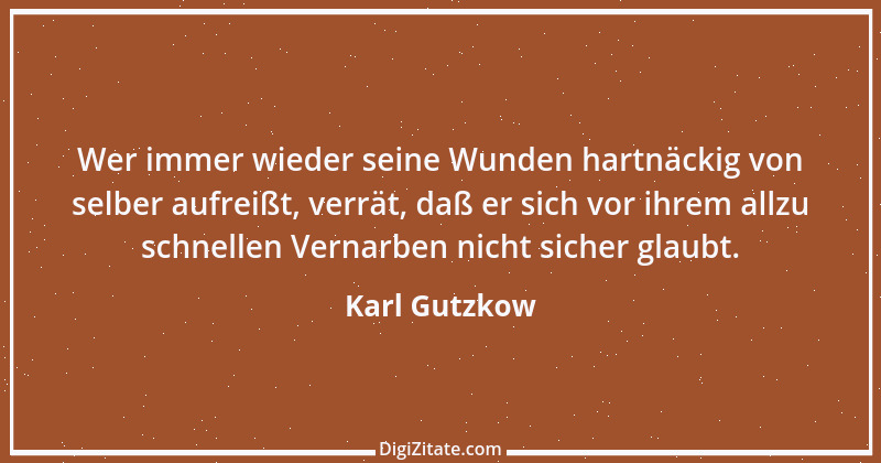 Zitat von Karl Gutzkow 218