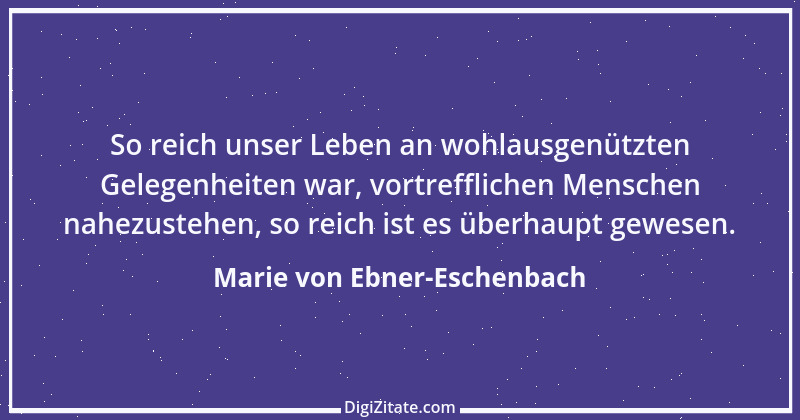 Zitat von Marie von Ebner-Eschenbach 605