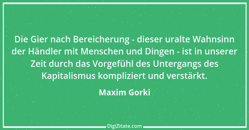 Zitat von Maxim Gorki 181