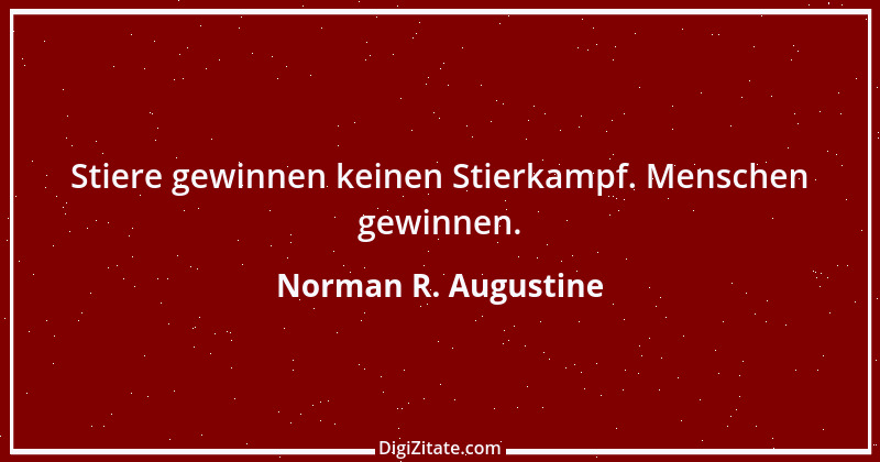 Zitat von Norman R. Augustine 1