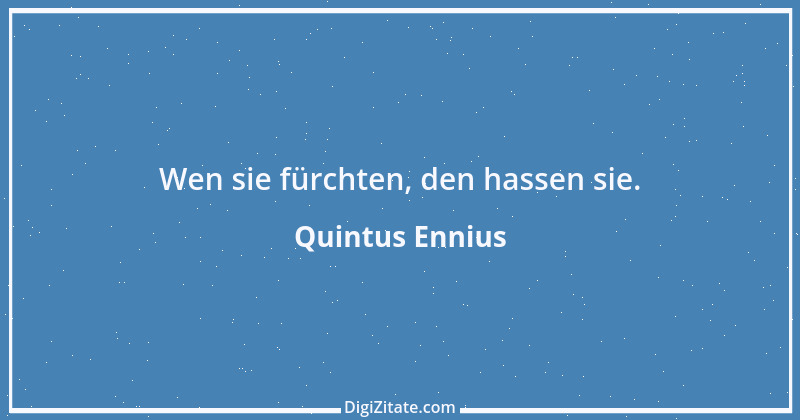 Zitat von Quintus Ennius 8