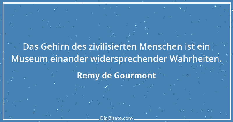 Zitat von Remy de Gourmont 7