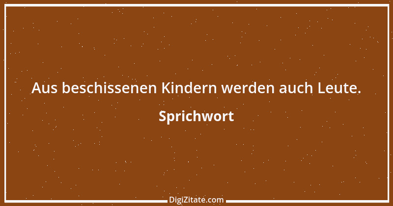 Zitat von Sprichwort 9629