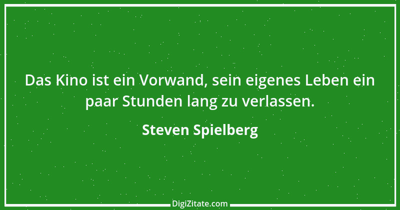 Zitat von Steven Spielberg 13