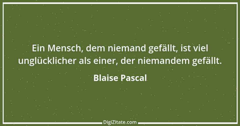 Zitat von Blaise Pascal 171