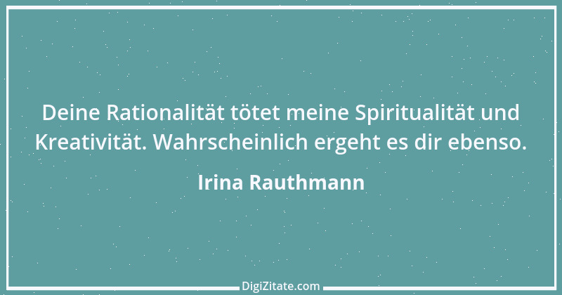 Zitat von Irina Rauthmann 165