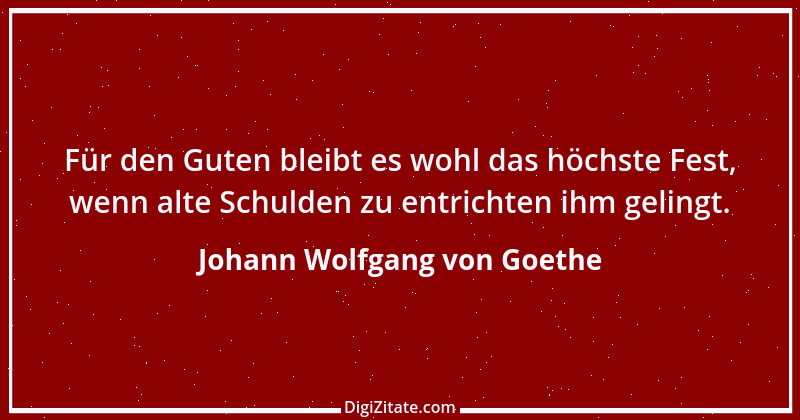 Zitat von Johann Wolfgang von Goethe 638