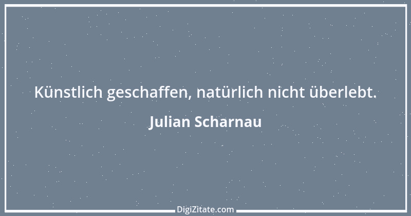 Zitat von Julian Scharnau 5