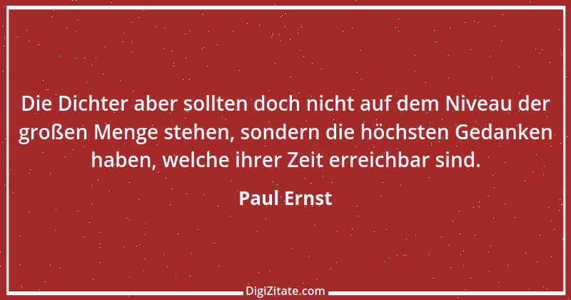 Zitat von Paul Ernst 55