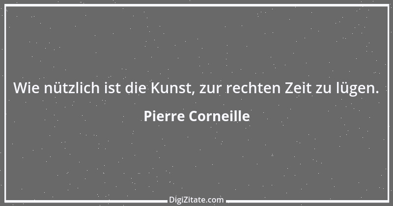 Zitat von Pierre Corneille 19