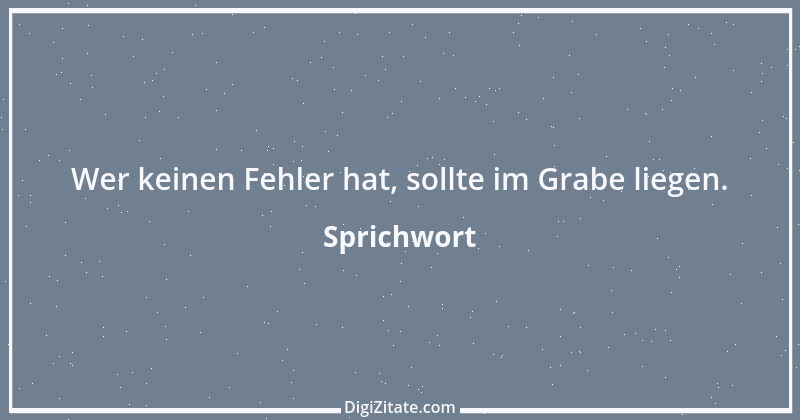 Zitat von Sprichwort 3630