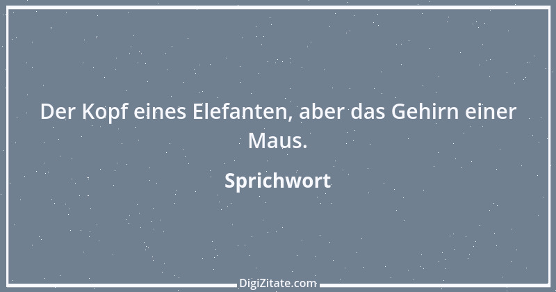 Zitat von Sprichwort 7630