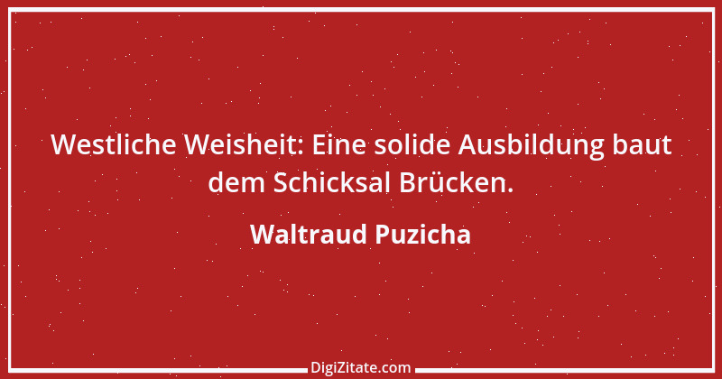 Zitat von Waltraud Puzicha 288