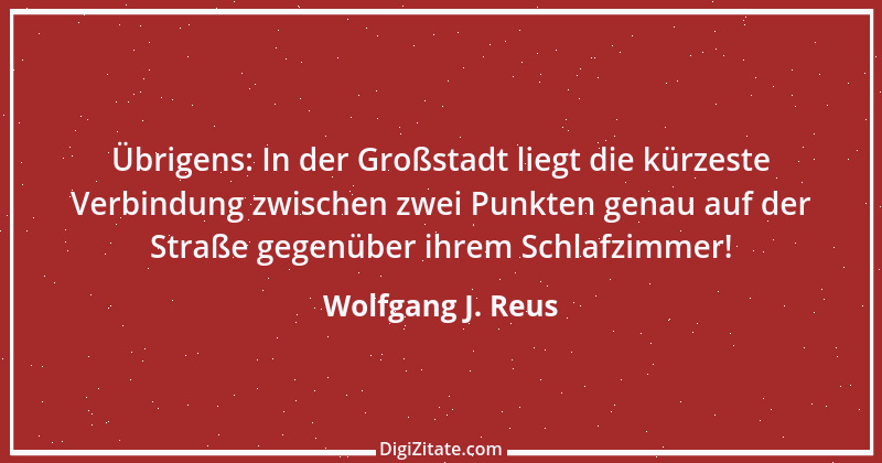 Zitat von Wolfgang J. Reus 1478