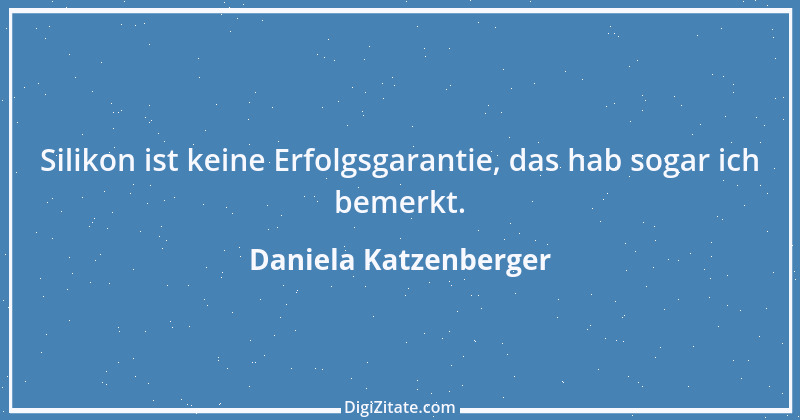 Zitat von Daniela Katzenberger 48