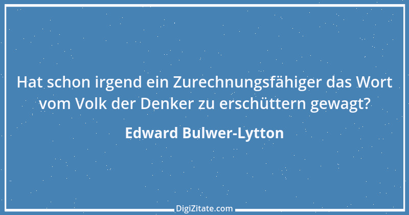 Zitat von Edward Bulwer-Lytton 49