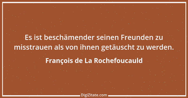 Zitat von François de La Rochefoucauld 552