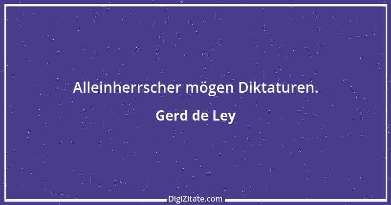 Zitat von Gerd de Ley 39