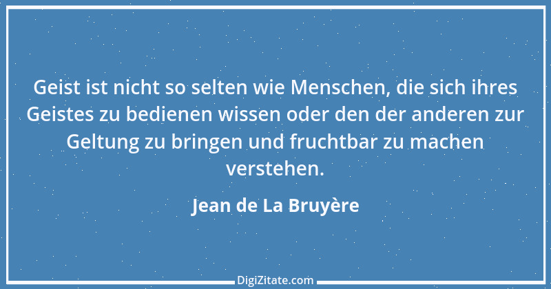 Zitat von Jean de La Bruyère 392