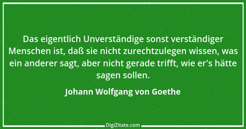 Zitat von Johann Wolfgang von Goethe 639