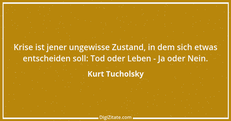 Zitat von Kurt Tucholsky 180