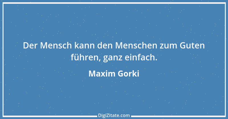 Zitat von Maxim Gorki 183