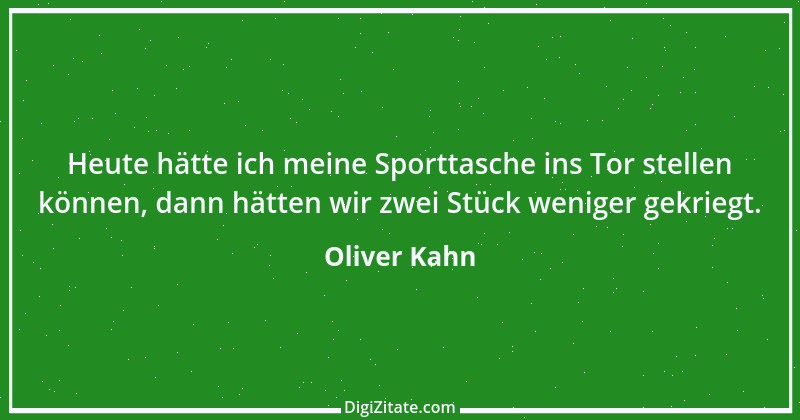 Zitat von Oliver Kahn 27