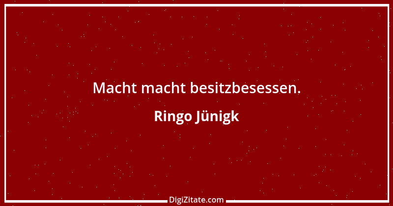 Zitat von Ringo Jünigk 20