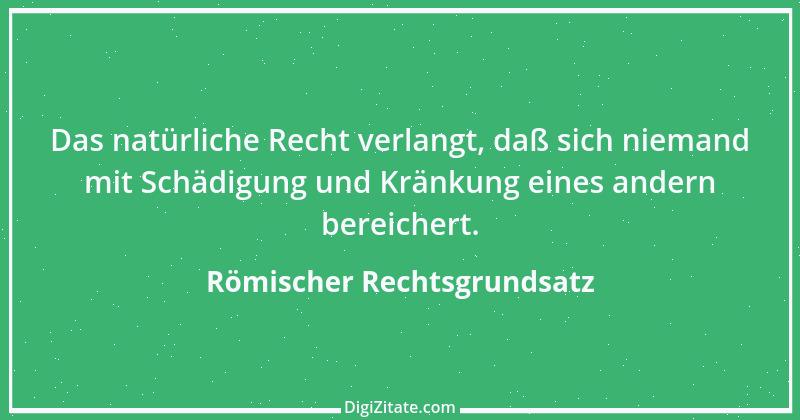 Zitat von Römischer Rechtsgrundsatz 7