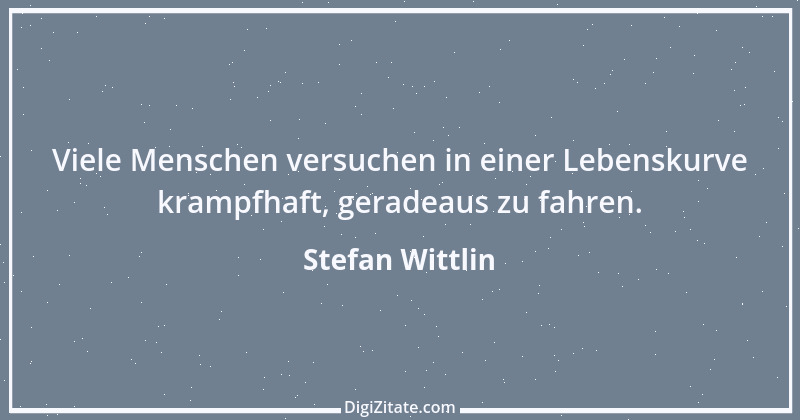 Zitat von Stefan Wittlin 348