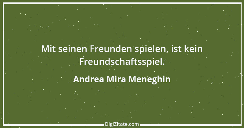 Zitat von Andrea Mira Meneghin 230